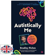 AUTISTICALLY ME Bradley Riches PAPERBACK *BRAND NEW* Pregnancy Books price