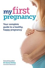 My First Pregnancy: Your complete guide to expecting your first Pregnancy Books price