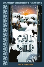 Oxford Children's Classics: The Call of the Wild by Jack London NEW BOOK Children's Classics price