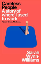 Sarah Wynn-Williams BY Careless People: A story of where I used to work  ENGLISH History Books price