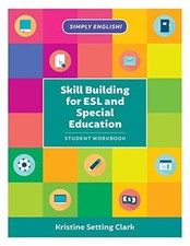 Clark - Skill Building for ESL and Special Education   Student Workboo - X555z Foreign Language Teaching Books and Sets price