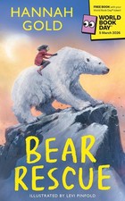Bear Rescue: World Book Day 2026 by Hannah Gold, Paperback NEW Children's Novel price