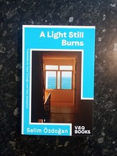 A Light Still Burns by Selim Oezdogan, NEW 2023 UK Paperback, MINT, Anatolian Bl Classical Turkish (Divan) Literature price