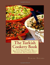 The Turkish Cookery Book: A Collection of Recipes From  - Paperback NEW Goodbloo Classical Turkish (Divan) Literature price