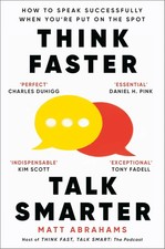 Think Faster, Talk Smarter: A powerful, practical guide By Matt Abrahams PB Business Management Books price