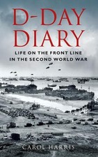 D-Day Diary - 9780750996877 Letters - Memoirs - Diaries - Narratives price