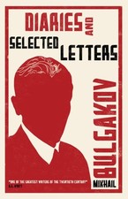 Diaries and Selected Letters: First English  by Mikhail Bulgakov PAPERBACK Letters - Memoirs - Diaries - Narratives price