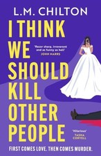 I Think We Should Kill Other People by L.M. Chilton Paperback Other Computer Books price