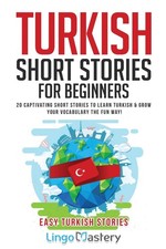 Turkish Short Stories for Beginners: 20 Captivating Short Stories to Learn Turk Turkish History price