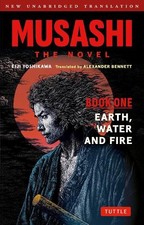 Eiji Yoshikawa Musashi: Book One - Earth, Water & Fire - The Novel (Paperback) Translated Novels price