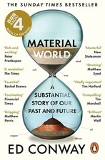 Material World: A Substantial Story of Our Past and Future by Ed Conway Paperbac Science, Technology and Engineering Books price