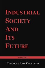 Industrial Society and Its Future: Unabomber Manifesto Science, Technology and Engineering Books price