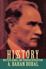 His Story: Mustafa Kemal and Turkish Revolution -  NEW A Baran Dural 2007 Turkish and World Politics price