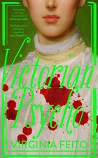 Victorian Psycho: 'Jane Eyre meets American Psycho. Sensationally unhinged.’ Sun American Literature price