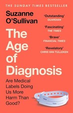 The Age of Diagnosis: Are Medical Labels Doing Us More Harm Than Good - THE MUST Medical Books price