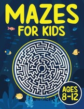 Mazes For Kids Ages 8-12: Fun and Challenging Maze Activity Book for 8, 9, 10, Youth Books price