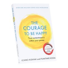 The Courage to be Happy Book By Ichiro Kishimi & Fumitake Koga - Paperback Philosophy Sets price