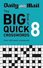 Daily Mail Big Book of Quick Crosswords Volume 8: A compilation of 400 puzzles ( Compilation Books price
