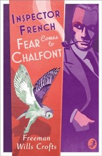 Inspector French: Fear Comes to Chalfont by Freeman Wills Crofts French Literature price