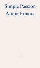 Simple Passion by Annie Ernaux (Paperback Book) French Literature price
