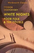 White Nights; Poor Folk; The Double by Fyodor Dostoevsky (Paperback Book) Folk Literature price