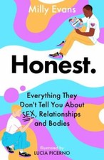 HONEST: Everything They Don't Tell You about Sex, Relationships and Bodies by... Health and Sexuality Books price