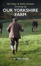 My Father and Other Animals: Growing up on a Yorkshire Farm (Our Yorkshire Farm Other Biography Books price