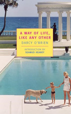A Way of Life, Like Any Other (NYRB Classics) - Paperback NEW O'Brien, Darcy 8 J Other Biography Books price