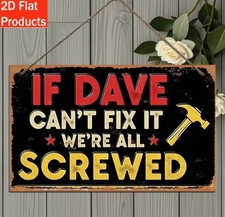 If Dave Cant Fix It Were All Screwed Wooden Sign Plaque Gift Birthday Man Cave Wooden Wall Art price
