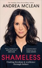 Andrea McLean Shameless: Finding Freedom and Resilience Through Failure Hardcove Social Life / Social Issues price