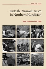 Turkish Paramilitarism in Northern Kurdistan, I&, Modern Turkish History price