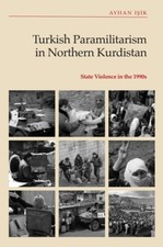 Turkish Paramilitarism in Northern Kurdistan by Ayhan Ik PAPERBACK 9781399505994 Modern Turkish History price