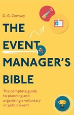The Event Manager's Bible 3rd Edition The Complete Guide to Planning and Orga... Advertising and Public Relations Books price