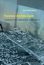 Forensic Architecture by Eyal Weizman - 9781935408871 General Law price