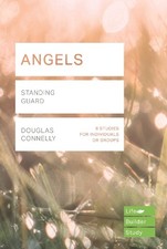 Douglas Connelly Angels (Lifebuilder Study Guides) (Paperback) Philosophy Study Guides price