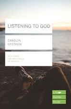 Listening to God (Lifebuilder Study Guides) by Carolyn Nystrom - 9781783597789 Philosophy Study Guides price