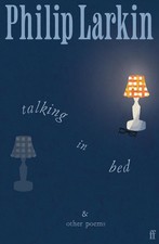 Talking in Bed: And other Poems by Philip Larkin Media and Communication Books price
