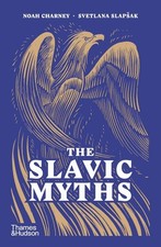 The Slavic Myths by Noah Charney Paperback Mythology price