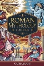 Roman Mythology for kids: Adventures with Roman gods and Heroes and Epic Tales Mythology price