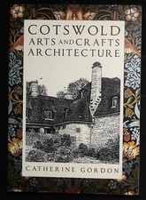 Cotswold Arts and Crafts Architecture by Catherine Gordon Book NEW (Paperback) English Art and Architecture price