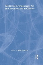 Medieval Archaeology, Art and Architecture at Chester - 9781902653099 English Art and Architecture price