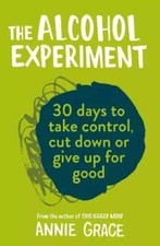 Alcohol Experiment :30 Days to Take Control by Annie Grace 9780008293505 English Food & Beverage Culture price