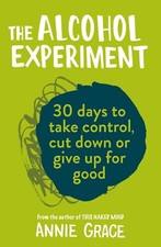 Alcohol Experiment Alcoholism Health Issues by Annie Grace Paperback NEW English Food & Beverage Culture price