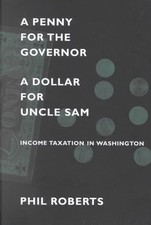 A Penny for the Governor, a Dollar for Uncle Sam: Income Taxation in Washington Tax Law price