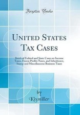 United States Tax Cases Briefs of Federal and Stat Tax Law price