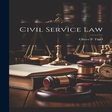 Civil Service Law Oliver P. Field Paperback Creative Media Partne Civil Service Law price