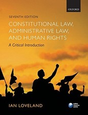 Constitutional Law, Administrative Law, and Human Rights: A ... by Loveland, Ian Human Rights Law price