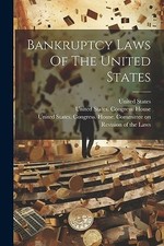 Bankruptcy Laws of the United States -  NEW United States 2023 Enforcement and Bankruptcy Law price
