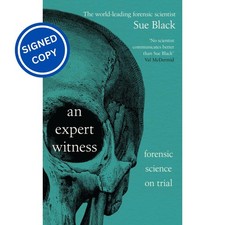 Signed Book - An Expert Witness by Professor Sue Black First Edition 1st Print Forensic Sciences price