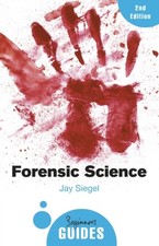 Forensic Science A Beginner's Guide by Jay Siegel (Paperback Book) Forensic Sciences price